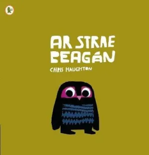 Chris Haughton: Ar Strae Beagan (A Bit Lost)